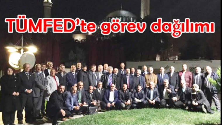 Tüm İstanbul Muhtar Dernekleri Federasyonu'nda görev dağılımı yapıldı